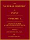 [Gutenberg 57493] • The Natural History of Pliny, Volume 1 (of 6) / by Pliny, the Elder